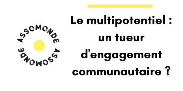 Le multipotentiel : un tueur d&rsquo;engagement communautaire ?